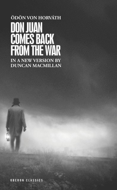 Ödön von Horváth - Don Juan Comes Back from the War, E-bok