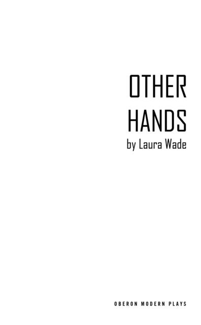 Laura Wade - Other Hands, E-bok