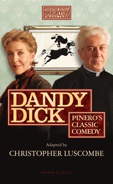 Arthur Wing Pinero - Dandy Dick, E-bok