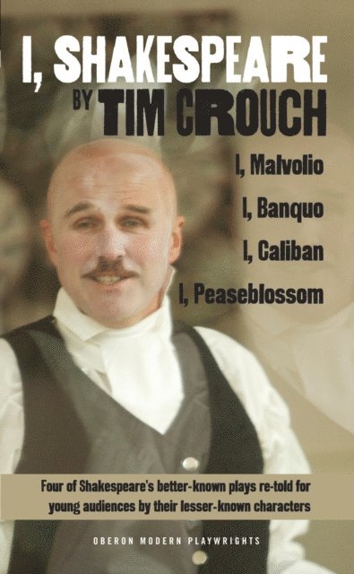Tim Crouch - I, Shakespeare, E-bok