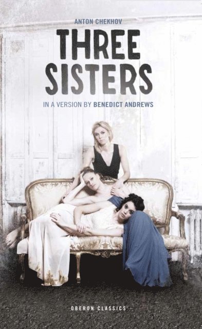 Benedict Andrews - Three Sisters, E-bok. Tillgänglighet: Lägg i varukorg