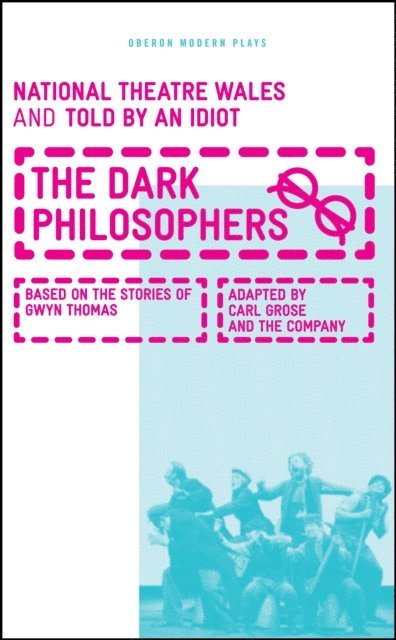 Carl Grose, Told by an Idiot Theatre Company - Dark Philosophers, E-bok