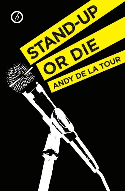 Andy de la Tour - Stand-Up or Die, E-bok