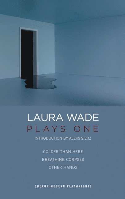 Laura Wade - Laura Wade: Plays One, E-bok
