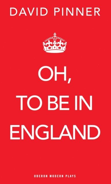 David Pinner - Oh, to be in England, E-bok