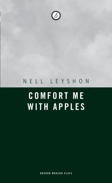 Nell Leyshon - Comfort me with Apples, E-bok