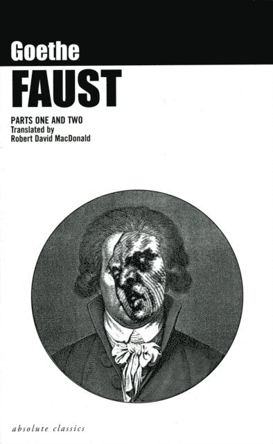 Johann Wolfgang von Goethe - Faust: Parts One and Two, E-bok