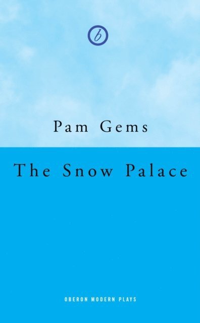Pam Gems - Snow Palace, E-bok