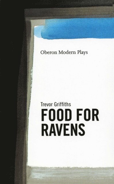 Trevor Griffiths - Food For Ravens, E-bok