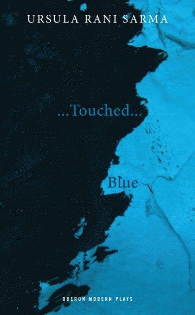 Ursula Rani Sarma - Blue/...Touched..., E-bok. Tillgänglighet: Lägg i varukorg