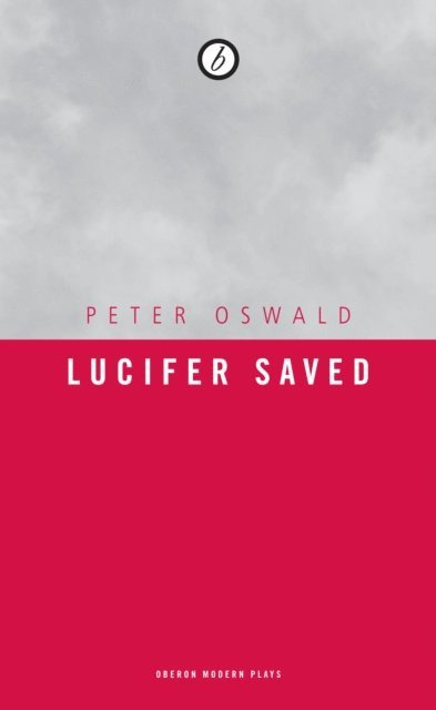 Peter Oswald - Lucifer Saved, E-bok