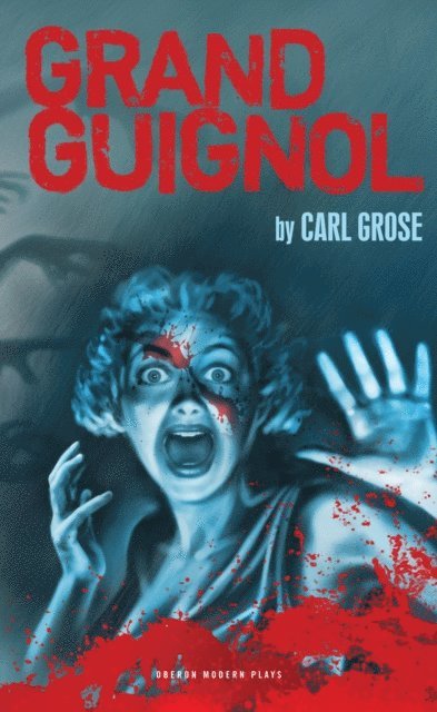 Carl Grose - Grand Guignol, E-bok