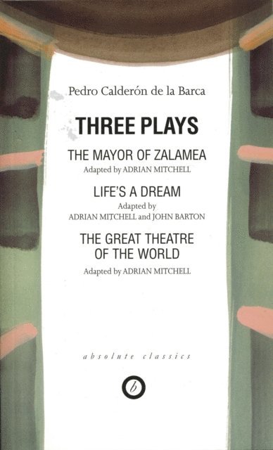 Pedro Calderón de la Barca - Calderon: Three Plays, E-bok