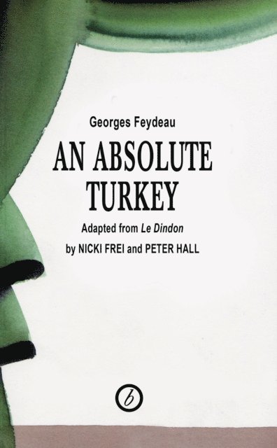 George Feydeau - Absolute Turkey, E-bok