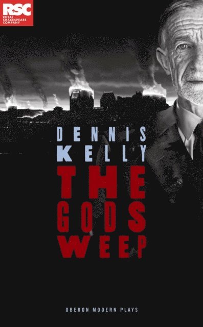 Dennis Kelly - Gods Weep, E-bok