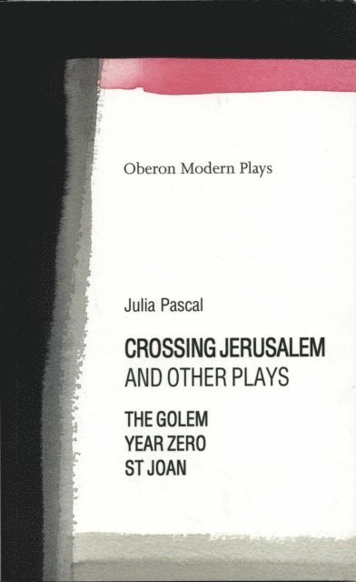 Julia Pascal - Crossing Jerusalem & Other Plays, E-bok
