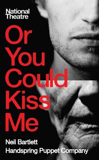Neil Bartlett - Or You Could Kiss Me, E-bok