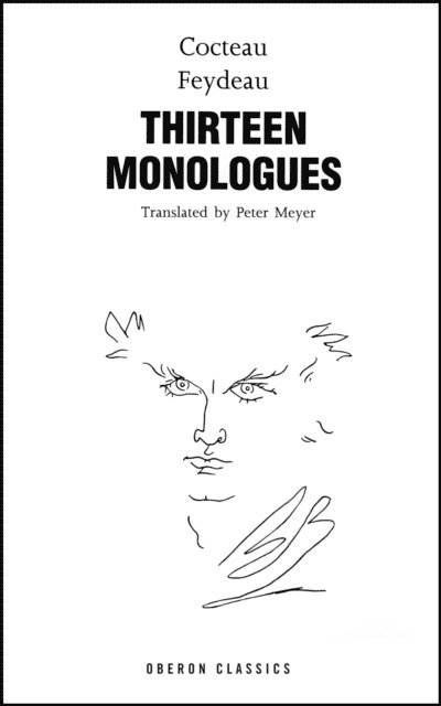 Jean Cocteau, George Feydeau - Cocteau & Feydeau: Thirteen Monologues, E-bok
