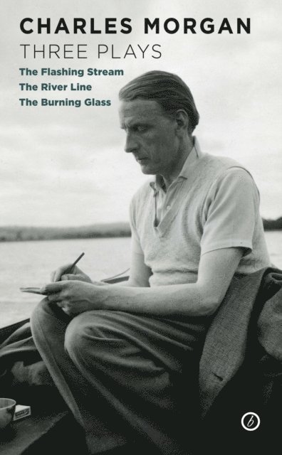 Charles Morgan - Morgan: Three Plays, E-bok