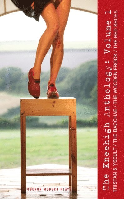 Carl Grose, Anna Maria Murphy - Kneehigh Anthology: Volume 1, E-bok