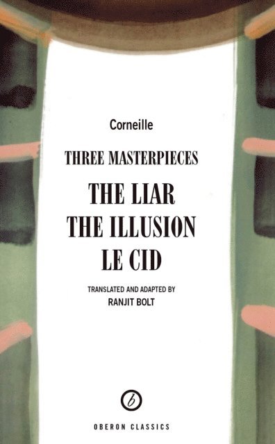 Pierre Corneille - Corneille: Three Masterpieces, E-bok
