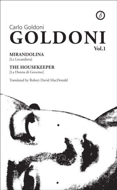 Carlo Goldoni, Goldoni - Goldoni: Volume One, E-bok