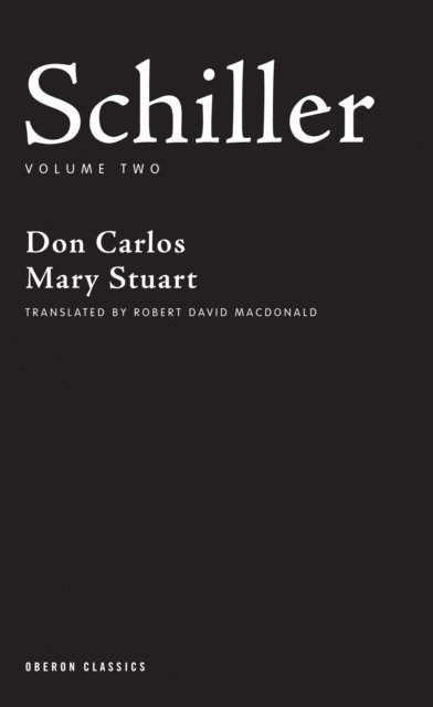 Friedrich Schiller - Schiller: Volume Two, E-bok