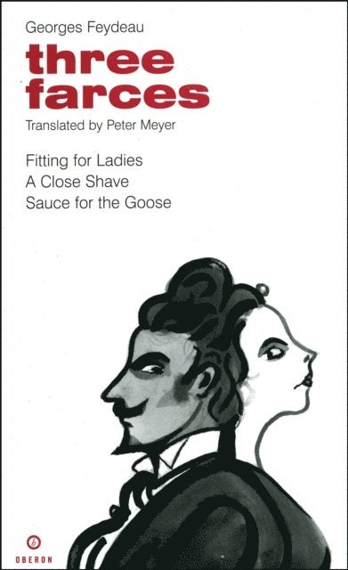 George Feydeau - Feydeau: Three Farces, E-bok