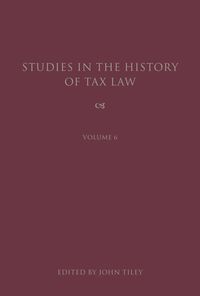 Studies in the History of Tax Law, Volume 6