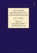 Anti-Cartel Enforcement in a Contemporary Age
