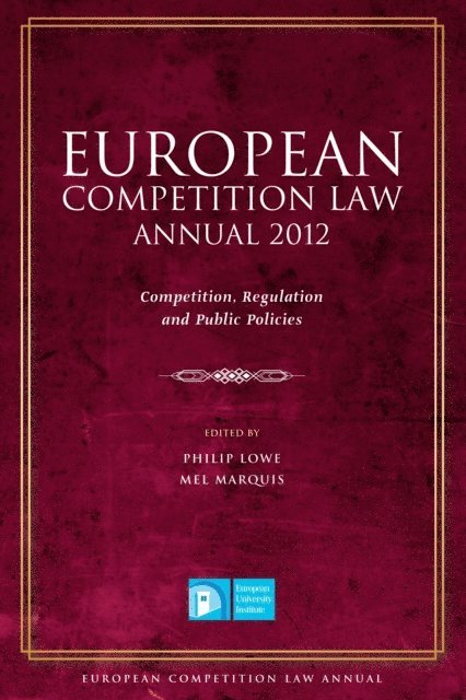 Philip Lowe, Mel Marquis - European Competition Law Annual 2012, E-bok
