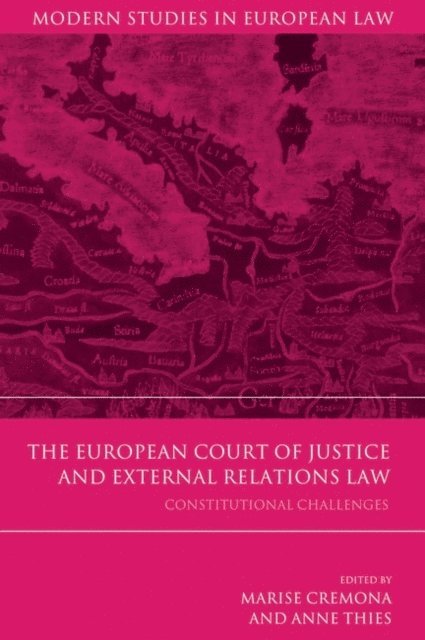 Marise Cremona, Anne Thies - European Court of Justice and External Relations Law, E-bok
