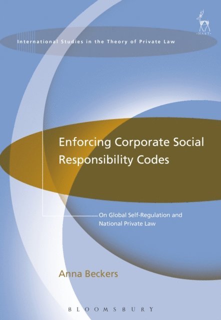 Anna Beckers - Enforcing Corporate Social Responsibility Codes, E-bok