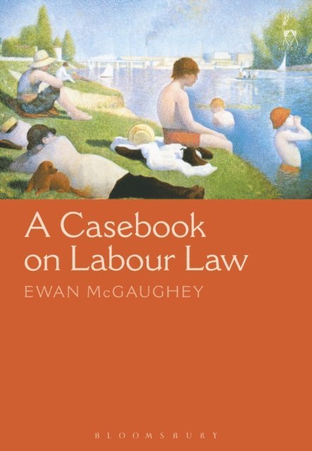 Ewan McGaughey - Casebook on Labour Law, E-bok