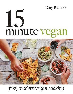 Katy Beskow - 15-Minute Vegan, Inbunden