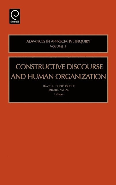 David L. Cooperrider, Michel Avital - Constructive Discourse and Human Organization, E-bok