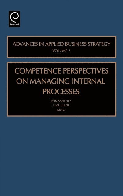 Aime Heene, Ron Sanchez - Competence Perspective on Managing Internal Process, E-bok