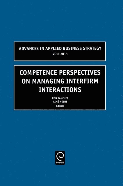 Aime Heene, Ron Sanchez - Competence Perspectives on Managing Interfirm Interactions, E-bok