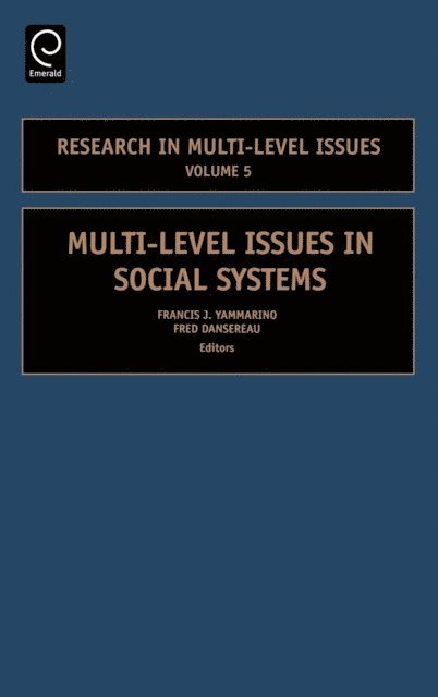 Fred Dansereau, Francis J. Yammarino - Multi-Level Issues in Social Systems, E-bok