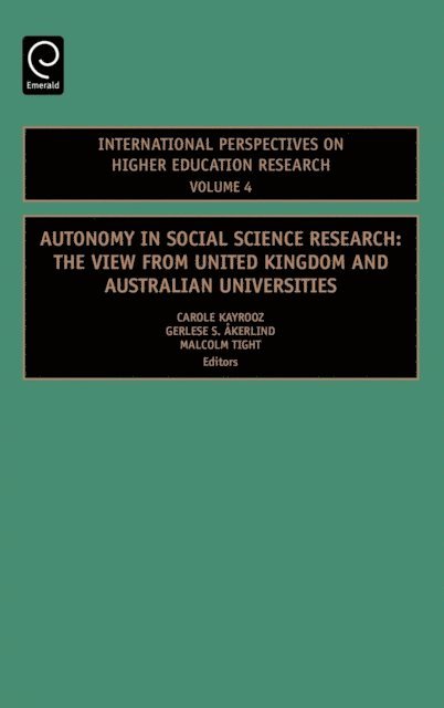 Malcolm Tight, Gerlese Akerlind, Carole Kayrooz - Autonomy in Social Science Research, E-bok