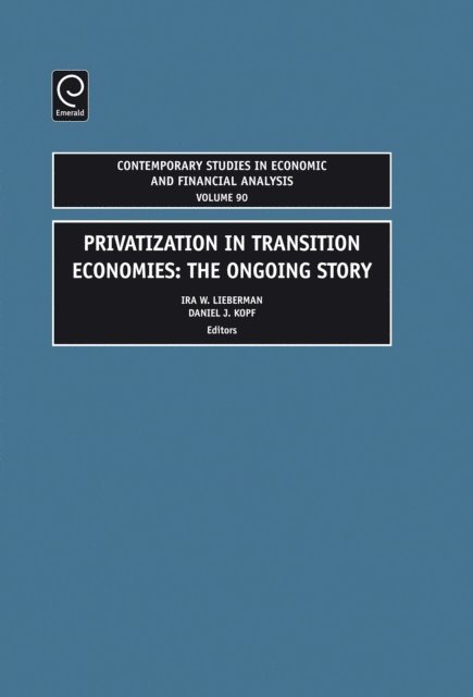 Daniel J. Kopf, Ira W. Lieberman - Privatization in Transition Economies, E-bok