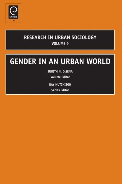 Ray Hutchison, Judith N. DeSena - Gender in an Urban World, E-bok