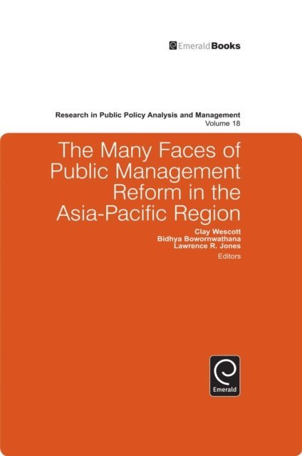 L.R. Jones, Bidhya Bowornwathana, Clay Wescott - Many Faces of Public Management Reform in the Asia-Pacific Region, E-bok