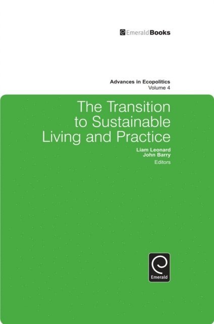 John Barry, Liam Leonard - Transition to Sustainable Living and Practice, E-bok