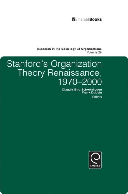 Claudia Bird Schoonhoven, Frank Dobbin - Stanford's Organization Theory Renaissance, 1970-2000, E-bok