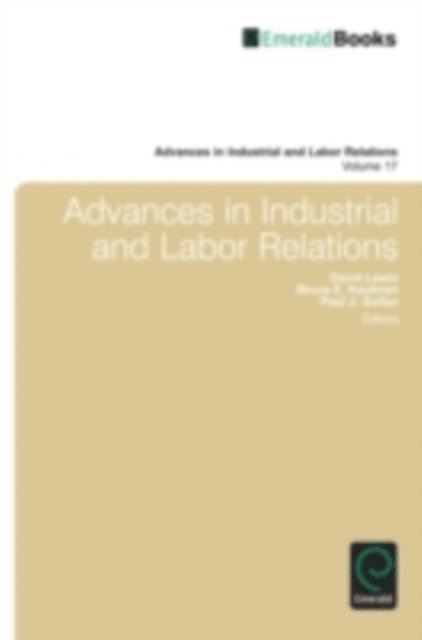 Paul J. Gollan, Bruce E. Kaufman, David Lewin - Advances in Industrial and Labor Relations, E-bok