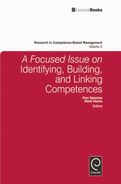Aime Heene, Ron Sanchez - Focused Issue on Identifying, Building and Linking Competences, E-bok