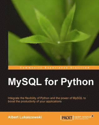 Albert Lukaszewski - MySQL for Python: Database Access Made Easy, Häftad