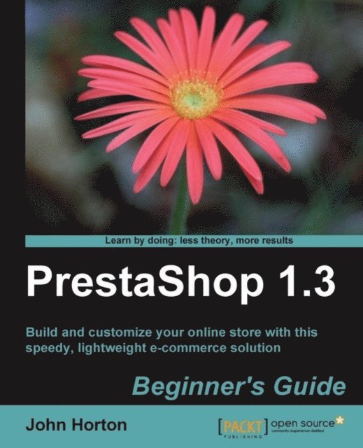 Horton John Horton - PrestaShop 1.3 Beginner's Guide, E-bok. Tillgänglighet: Lägg i varukorg