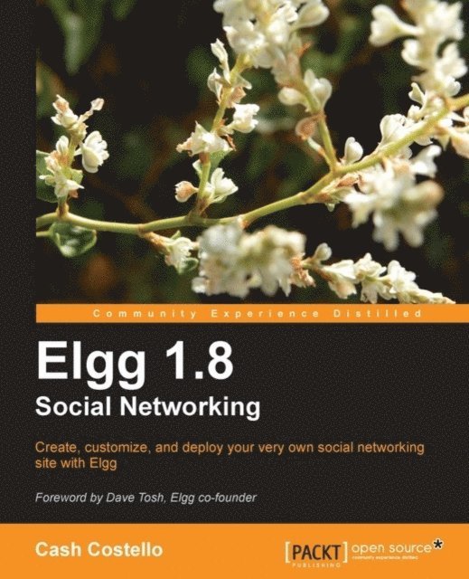 Cash Costello - Elgg 1.8 Social Networking, E-bok